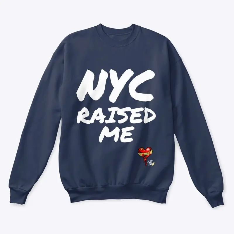 NYC RAISED ME ~ GOD SAVED ME